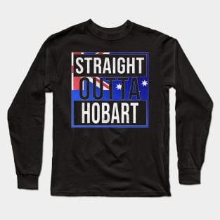 Straight Outta Hobart - Gift for Australian From Hobart in Tasmania Australia Long Sleeve T-Shirt